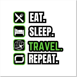 Eat Sleep Travel Repeat Posters and Art